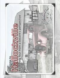 Welcome to Hallockville A Coloring Tour from a Docent's perspective: A Coloring Book for...