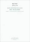 Les etincelles de Hasard: I. Connaissance spermatique (La librairie du XXe Siecle)
