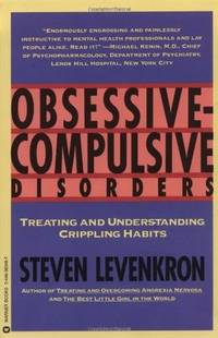 Obsessive Compulsive Disorders: Treating and Understanding Crippling Habits