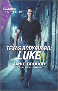 Texas Bodyguard: Luke : A Romantic Mystery