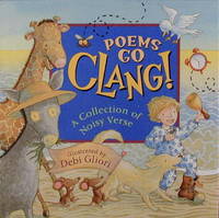 Poems Go Clang! A Collection of Noisy Verse