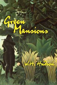 Green Mansions : A Novel