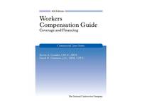Workers Compensation Guide: Coverage and Financing, 4th Edition