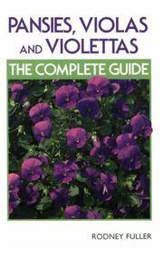 PANSIES, VIOLAS and VIOLETTAS: The Complete Guide.