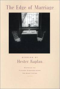 The Edge of Marriage: Stories (Flannery O&#039;Connor Award for Short Fiction Ser.) by Kaplan, Hester - 1999-09-01