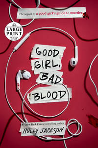 Good Girl, Bad Blood: The Sequel to A Good Girls Guide to Murder