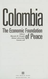 Colombia; the Economic Foundation of Peace