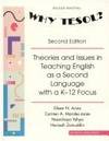 Why Tesol?: Theories and Issues in Teaching English As a Second Language With K-12 Focus