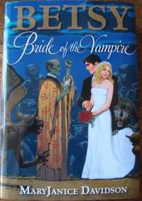 betsy - bride of the vampire by maryjanice davidson - Hardcover - from Sixth Chamber Used Books/Fox Den Books (SKU: 1364993)