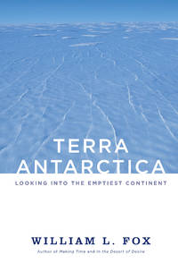 Terra Antarctica: Looking into the Emptiest Continent