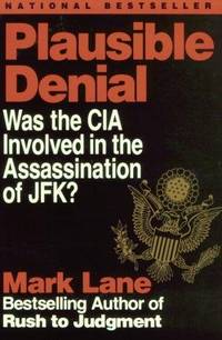 cover of Plausible Denial: Was the CIA Involved in the Assassination of JFK?