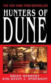 Hunters of Dune by Anderson, Kevin J., Herbert, Brian