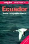 Ecuador & The Galapagos Islands - A Lonley Planet Travel Survival Kit