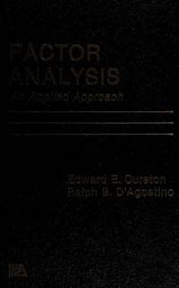 Factor Analysis: An Applied Approach by E.E. Cureton; R. B. D'Agostino - 1983-02