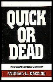 Quick or Dead: The Rise and Development of Close-quarter Combat Firing of the Self-loading Pistol...