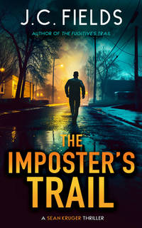 The Imposter's Trail: An FBI Mystery Thriller (The Sean Kruger Series, 3) [Paperback] Fields,...