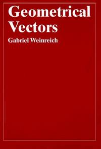 Geometrical Vectors (Chicago Lectures in Physics)