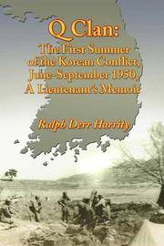 Q Clan: The First Summer of the Korean Conflict, June-September 1950, A Lieutenant's Memoir
