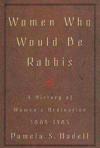 WOMEN WHO WOULD BE RABBIS