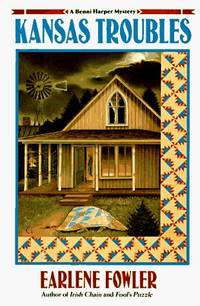 Kansas Troubles (Benni Harper Mystery) by Earlene Fowler - 1996-05-01