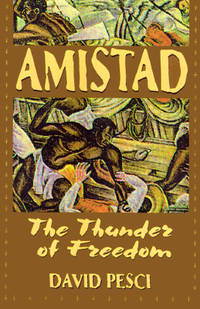 Amistad : The Thunder of Freedom