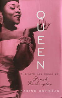 Queen: The Life and Music of Dinah Washington de Nadine Cohodas - 2004-08-24