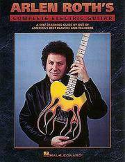 Arlen Roth&#039;s Complete Electric Guitar by Arlen Roth - 1996