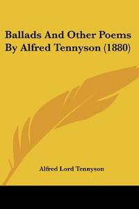 image of Ballads And Other Poems By Alfred Tennyson (1880)
