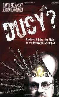 DUCY? Exploits, Advice, and Ideas of the Renowned Strategist by David Sklansky; Alan N. Schoonmaker Ph.D - Paperback - 2010-01-21 - from Cronus Books, LLC. (SKU: SKU1022551)