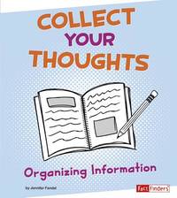 Collect Your Thoughts : Organizing Information