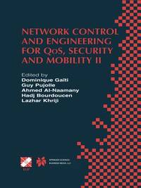 Network Control and Engineering for QoS, Security and Mobility: IFIP TC6 / WG6.2 & WG6.7 Conference on Network Control and Engineering for QoS, ... and Communication Technology, 107)