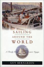 Sailing Around the World: A Family Retraces Joshua Slocum's Voyage by Guy Bernardin - 1st US - 2002 - from Monroe Street Books (SKU: 457075)