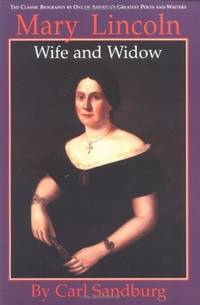 Mary Lincoln: Wife and Widow: Wife and Widow