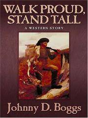 Walk Proud, Stand Tall: A Western Story by J.D Boggs - Hardcover - 2006 - from Anybook Ltd (SKU: 7835191)