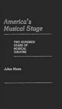 image of The American Musical Stage Two Hundred Years Of Musical Theatre