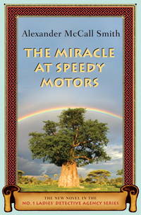 The Miracle at Speedy Motors: The New Novel in the No. 1 Ladies' Detective Agency Series