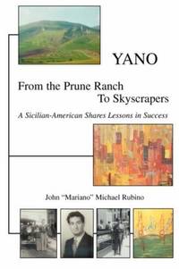 YANO: From the Prune Ranch To Skyscrapers by John Rubino - Paperback - 2007-05-16 - from Brats Bargain Books (SKU: SKU000056543)
