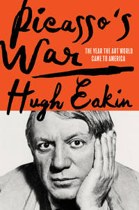 Picasso's War: How Modern Art Came to America