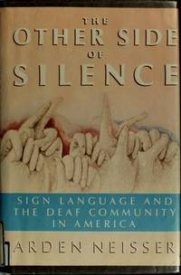 The Other Side of Silence : Sign Language and the Deaf Community in America