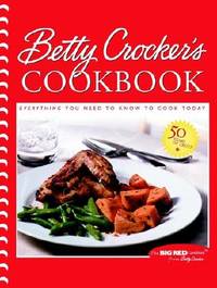 Betty Crocker's Cookbook : Everything You Need to Know to Cook Today