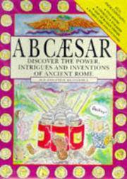 A B Caesar: Discover the Power, Intrigues and Inventions of Ancient Rome (Activity Packs) by Weatherill, Stephen & Weatherill, Sue - 09/25/1997