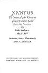 Xantus: the Letters of John Xantus to Spencer Fullerton Baird From San Francisco and Cabo San...