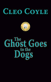 The Ghost Goes to the Dogs (Haunted Bookshop Mystery)