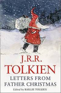 Letters from Father Christmas. J.R.R. Tolkien