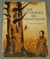 The Courage of Sarah Noble by Alice Dalgliesh - 1954