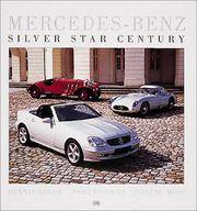 Mercedes-Benz: Silver Star Century by Dennis Adler - 1st - 2001 - from AardBooks (SKU: MAIN003976I)