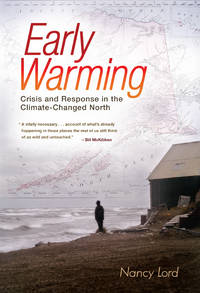 Early Warming : Crisis and Response in the Climate-Changed North