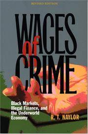 Wages of Crime: Black Markets, Illegal Finance, and the Underworld Economy