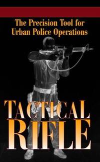 The Tactical Rifle: The Precision Tool for Urban Police Operations by Gabe Suarez Gabriel Suarez - Paperback - from Discover Books (SKU: 3494254266)