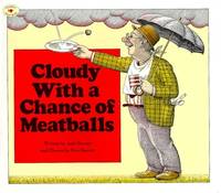 Cloudy With a Chance of Meatballs by Judi Barrett